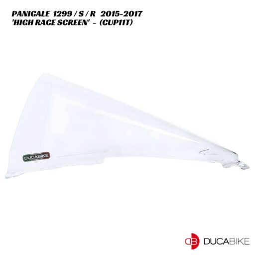 DucaBike High Race Screen CUP11T - CLEAR - Ducati Panigale 1299 / S / R 2015-2017
